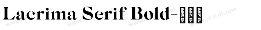 Lacrima Serif Bold字体转换
